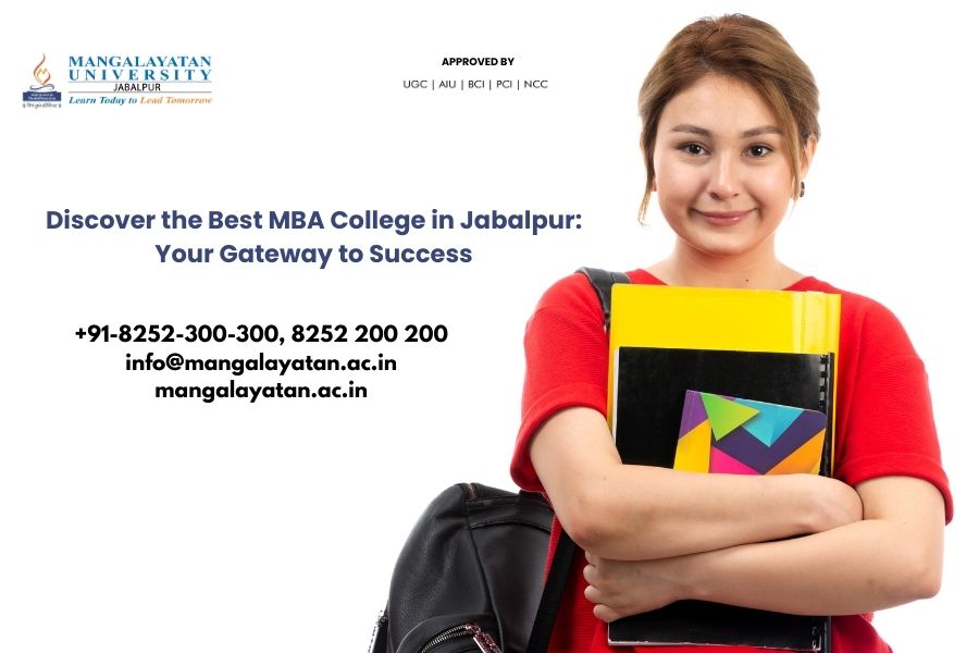 Explore top MBA colleges in Jabalpur and unlock your potential for success. Join a community of future leaders and elevate your career today.