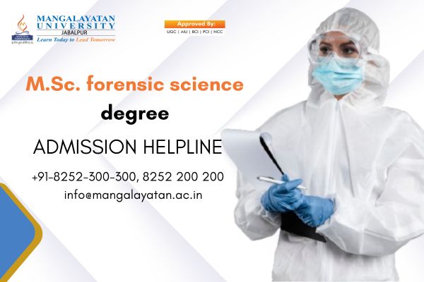 Pursue an M.Sc. in Forensic Science at Mangalayatan University, Jabalpur. Equip yourself with essential skills for a successful career in forensic analysis.