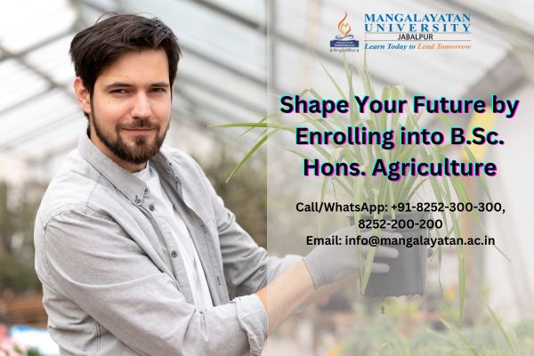 Enroll in B.Sc. Hons. Agriculture to shape your future. Gain essential skills and knowledge for a successful career in the dynamic field of agriculture.