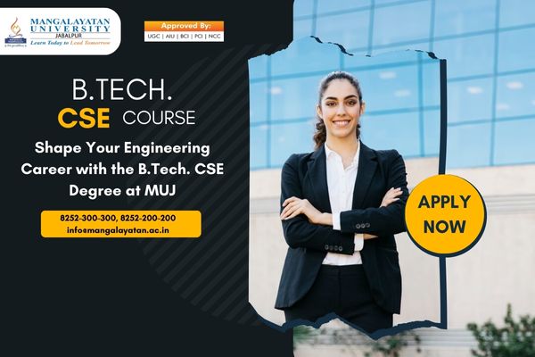 Start Your Engineering Journey with B.Tech. CSE at MUJ