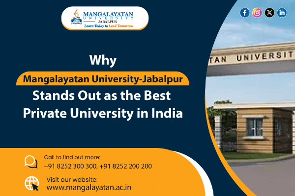 Discover the best courses designed for a brighter future at Mangalayatan University Jabalpur.